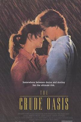 欲望绿洲 The Crude Oasis