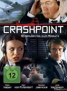 坠毁点：柏林上空惊魂90分钟 Crashpoint - 90 Minuten bis zum Absturz